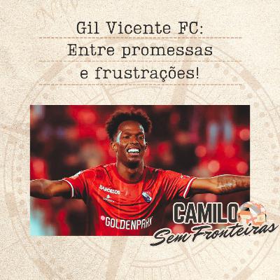 Gil Vicente FC: Entre promessas e frustrações - O que falhou na Liga Portugal Betclic 24/25?