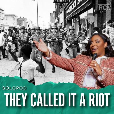 The Truth of the 1967 Newark Rebellion | Angela Rye SoloPod