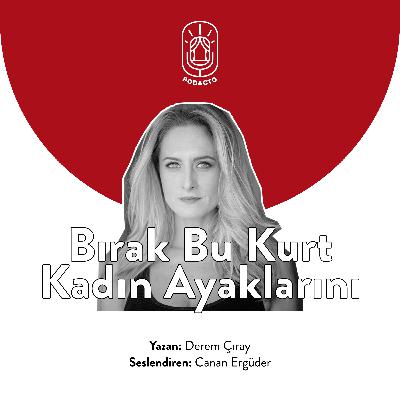 Bırak Bu Kurt Kadın Ayaklarını