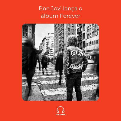 Bon Jovi lança o álbum Forever
