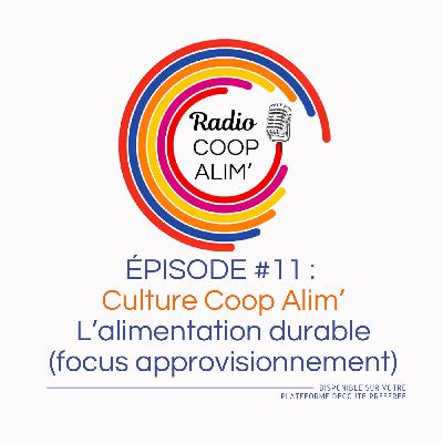 Culture Coop Alim' - épisode 11 : l'alimentation durable (focus approvisionnement) vu par Jérôme Avesa Culture Coop Alim' - épisode 11 : l'alimentation durable (focus approvisionnement) vu par Jérôme Avesa