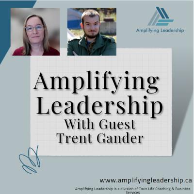 The Boring Ease of Good Leadership with guest Trent Gander