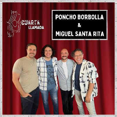 Poncho Borbolla & Miguel Santa Rita - T2 - Ep. 2 - Cuarta Llamada