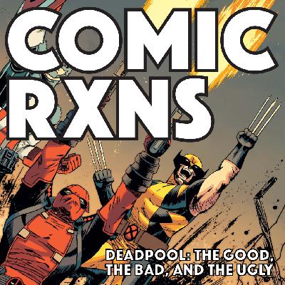 Issue 03 - Deadpool: The Good, The Bad, and The Ugly