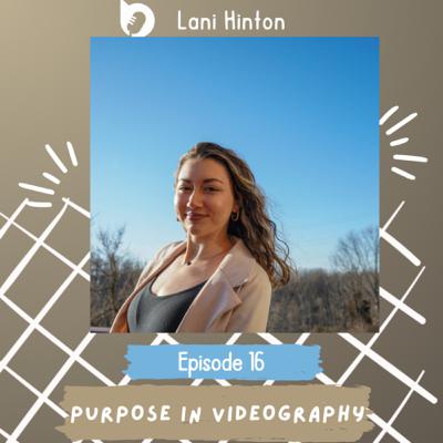 Episode 16: Purpose in Videography Episode 16: Purpose in Videography
