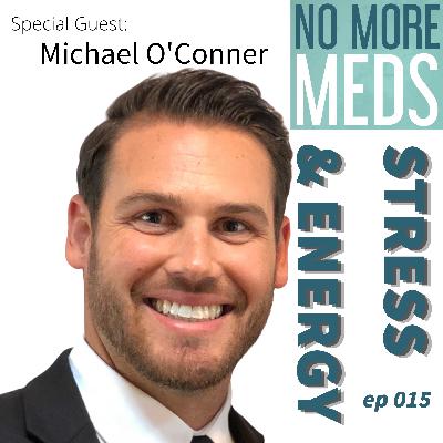 #15 Stress & Energy Michael O'Connor