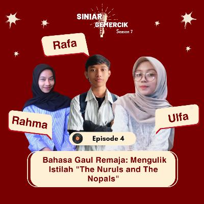 Bahasa Gaul Remaja: mengulik istilah "The Nuruls and The Nopals" Bahasa Gaul Remaja: mengulik istilah "The Nuruls and The Nopals"
