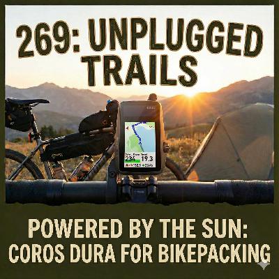 269: Unplugged Trails - Powered by the Sun 269: Unplugged Trails - Powered by the Sun