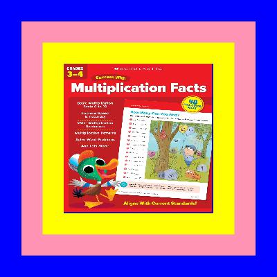 Read online PDF, EPUB, MOBI Scholastic Success with Multiplication Facts Grades 3-4 Workbook [PDF EBOOK]
