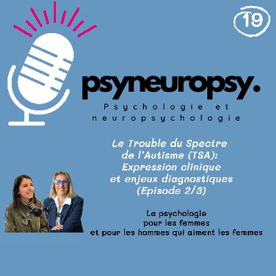 Autisme au féminin : expressions cliniques et enjeux du diagnostic adulte Autisme au féminin : expressions cliniques et enjeux du diagnostic adulte