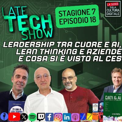 Leadership tra cuore e AI, Lean Thinking e aziende, cosa si è visto al CES - S07e18