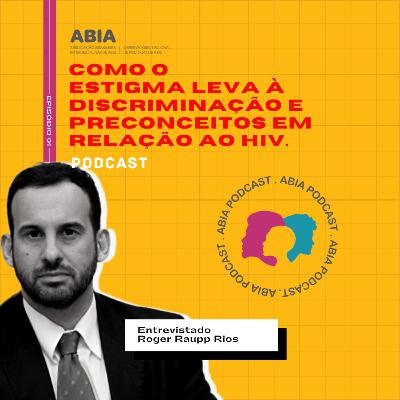 ABIA 01: Como o estigma leva à discriminação e preconceitos em relação ao HIV