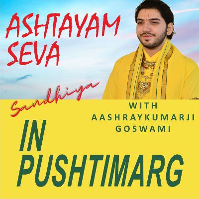 Ashtayam Seva | Sandhiya | In Pushtimarg
