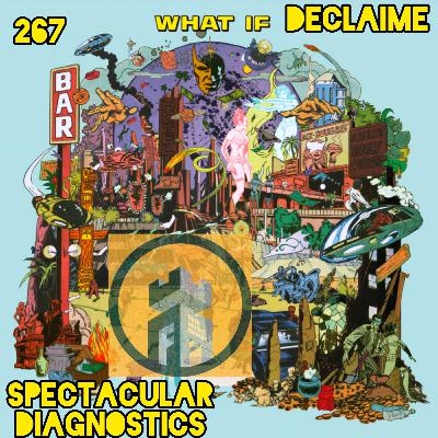 State of The Game vol. 267-WHAT IF w/ Declaime & Spectacular Diagnostics