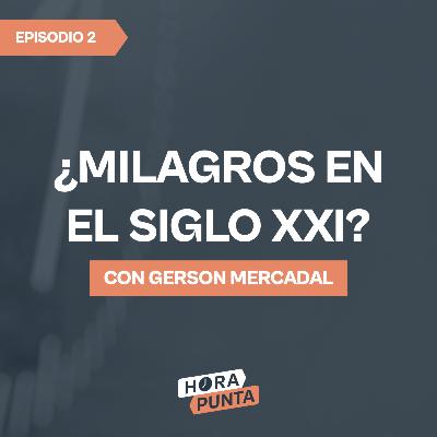 ¿De verdad alguien puede creer en milagros en pleno siglo XXI? | Las señales de Jesús | Gerson Mercadal