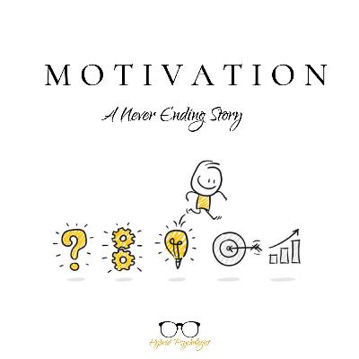 Motivation | A Never Ending Story