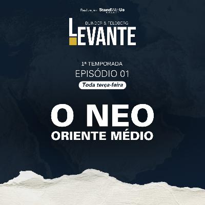 O Neo Oriente Médio