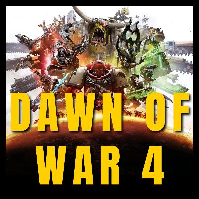 Does Dawn of War 4 Have What It Takes? (Ep.44)