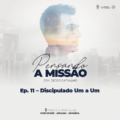 #11 Discipulado Um a Um