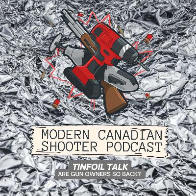 67- Tinfoil Talk: Are Gun Owners So Back?