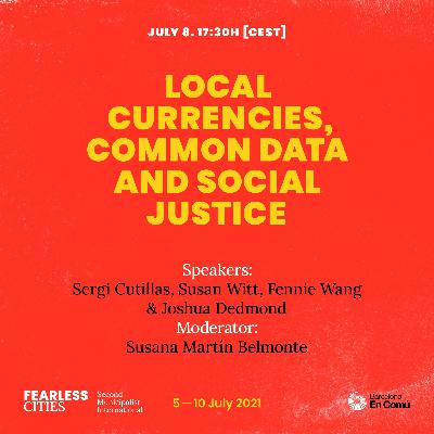 Local currencies, common data and social justice Local currencies, common data and social justice
