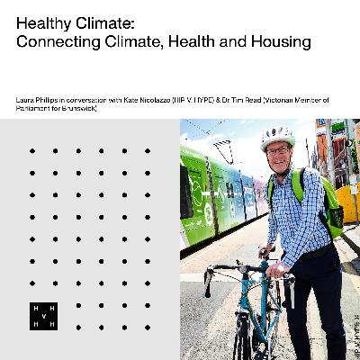 Healthy Climate | Connecting Climate, Health and Housing with Dr Tim Read MP