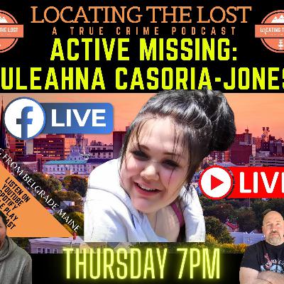 S4 E3 ***LIVE***Active Missing Juleahna Cosoria-Jones S4 E3 ***LIVE***Active Missing Juleahna Cosoria-Jones