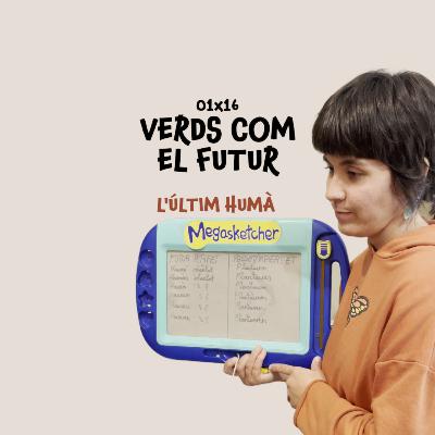 01x16 - Verds com el futur