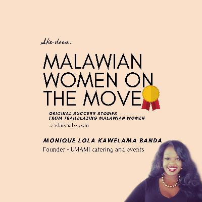Malawian women on the move: Monique Lola Kawelama Banda