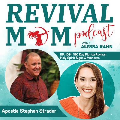 109 | 180 Day Florida Revival: Holy Spirit Signs & Wonders w/ Apostle Stephen Strader Pt. 1