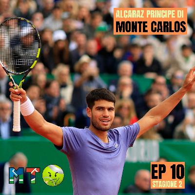 MTO2 #10 - ALCARAZ, IL PRINCIPE DI MONTECARLOS