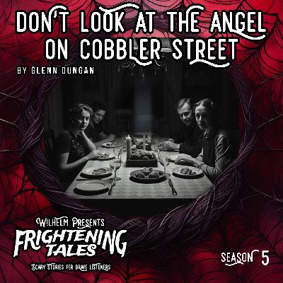 Don’t Look at the Angel on Cobbler Street