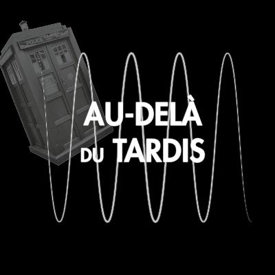 Au-delà du TARDIS - The Timeless Children Au-delà du TARDIS - The Timeless Children