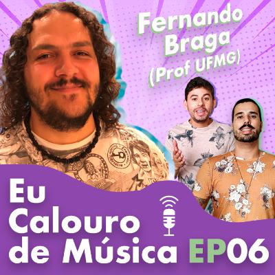 A Faculdade de Música prepara o Produtor Musical? - Part: Fernando Braga (Prof - UFMG) - EP06 A Faculdade de Música prepara o Produtor Musical? - Part: Fernando Braga (Prof - UFMG) - EP06