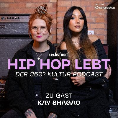 #30 KAY SHAGAO - „NEUSTART MIT MITTE 30, TRUST THE PROCESS & MUSIKERIN IM CONTENT GAME”