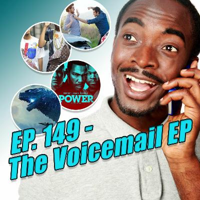 EP 149 - The Voicemail Ep (made with Spreaker) EP 149 - The Voicemail Ep (made with Spreaker)