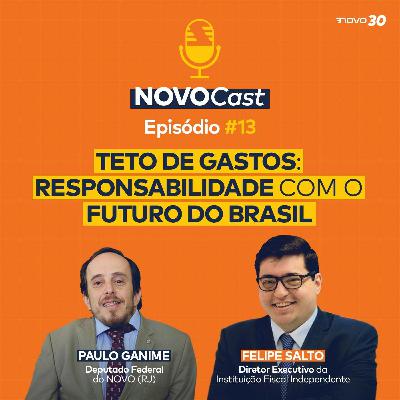 #13 Teto de Gastos: Responsabilidade com o Futuro do Brasil