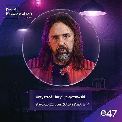 SPOWIEDŹ LEGENDY ROCKA: Od piekła uzależnienia do nowego życia | Krzysztof "Jary" Jaryczewski