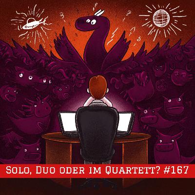 Episode #167 – Solo, Duo oder im Quartett? Episode #167 – Solo, Duo oder im Quartett?