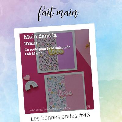 Les bonnes ondes #43 - "Main dans la main"