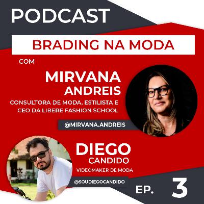 EP. 3 - Branding de moda para pequenas marcas com Mirvana Andreis