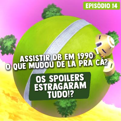 Será que assistir/ler Dragon Ball hoje em dia perdeu a graça por conta dos spoilers?! | Kaiohcast #14