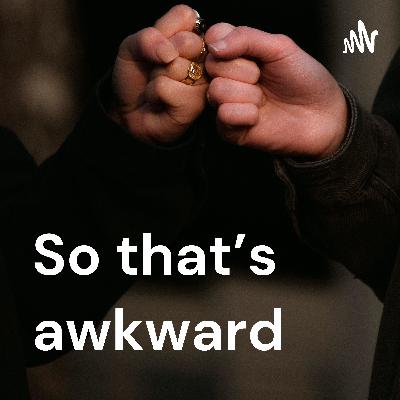 So that’s awkward (Trailer) So that’s awkward (Trailer)
