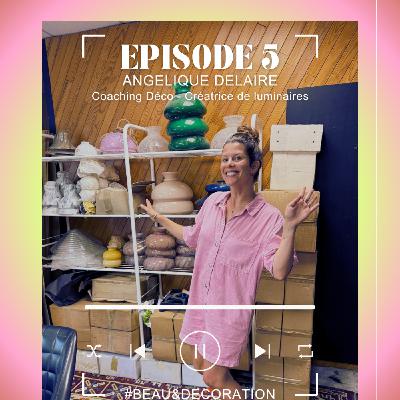 LARD ET LA MANIERE - EPISODE #5 - DECORATION - ANGELIQUE DELAIRE & LE COACHING DECO