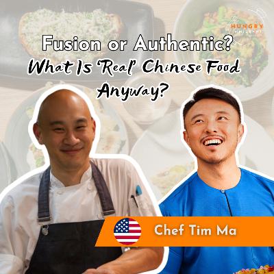 What is ‘REAL’ Chinese Food Anyway? | Chef Tim Ma