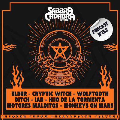 Sabbra Cadabra 132 - (Podcast Stoner, Doom, Heavy Psych)