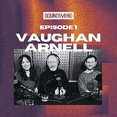 Episode 1: Vaughan Arnell | Robbie Williams, Spice Girls, and an unexpected no. 1 hit.