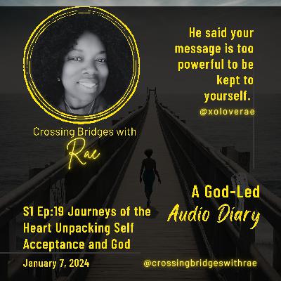 S1 Ep:19 Journeys of the Heart Unpacking Self Acceptance and God S1 Ep:19 Journeys of the Heart Unpacking Self Acceptance and God