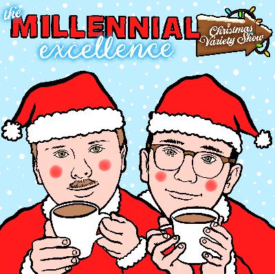 THE 2025 MILLENNIAL EXCELLENCE CHRISTMAS VARIETY SHOW THE 2025 MILLENNIAL EXCELLENCE CHRISTMAS VARIETY SHOW