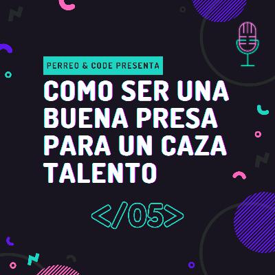 Episodio 05 - Como ser una buena presa para un caza talento.